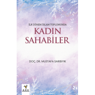 İlk Dönem İslam Toplumunda  KADIN SAHABİLER